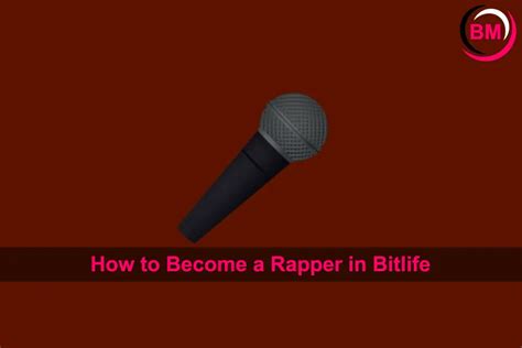 How to Become a Rapper in Bitlife: A Step